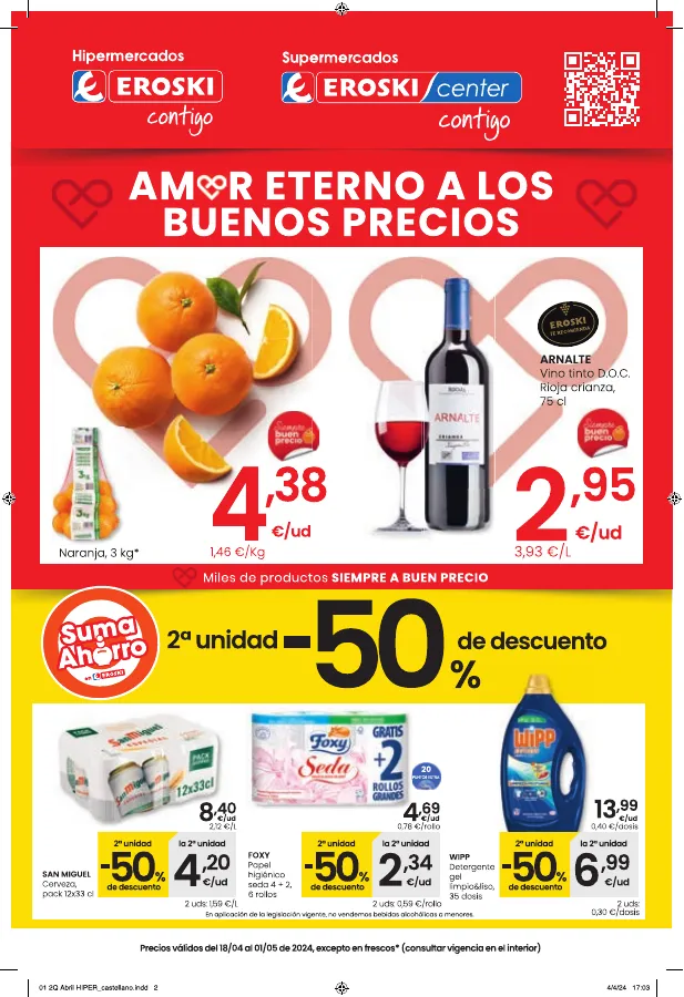 Número de página 1 del folleto promocional de la tienda Eroski - Hipermercado EROSKI - Amor eterno a los buenos precios HIPERMERCADOS EROSKI. - fecha de vigencia: desde18.04 bis 02.05