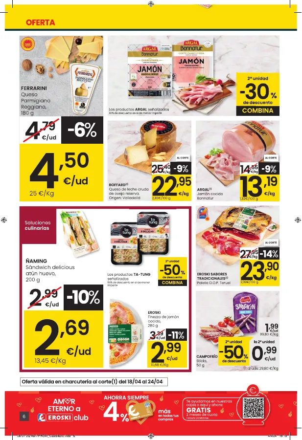 Número de página 6 del folleto promocional de la tienda Eroski - EROSKI city - Amor eterno a los buenos precios SUPERMERCADOS EROSKI CITY. - fecha de vigencia: desde18.04 bis 02.05